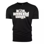 WHEN WEEKEND COMES póló - Image 2